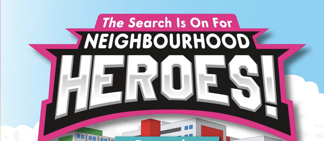 Our Neighbourhood Heroes
